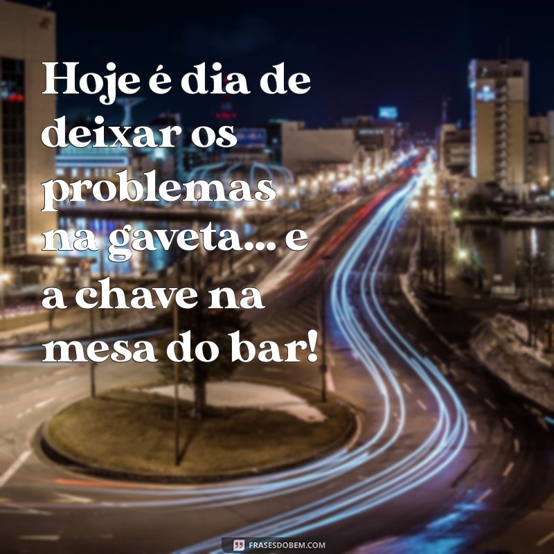 As Melhores Frases Engraçadas para Celebrar o Sextou com Humor 