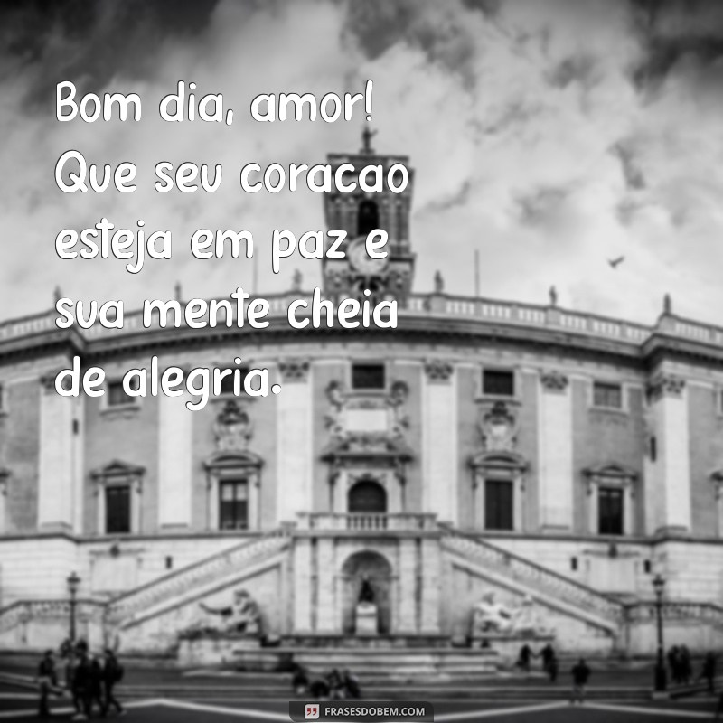 Mensagens de Bom Dia Amor: 20 Frases Românticas para Encantar seu Parceiro 