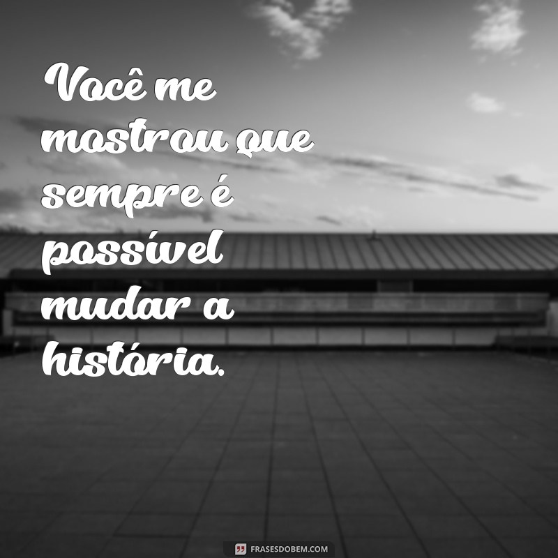 Transforme sua vida com estas inspiradoras frases de mudança 