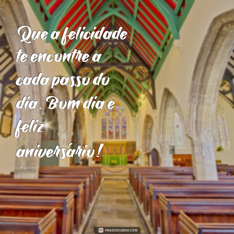 Mensagem de Bom Dia para Aniversariante Especial: Celebre com Amor e Alegria 