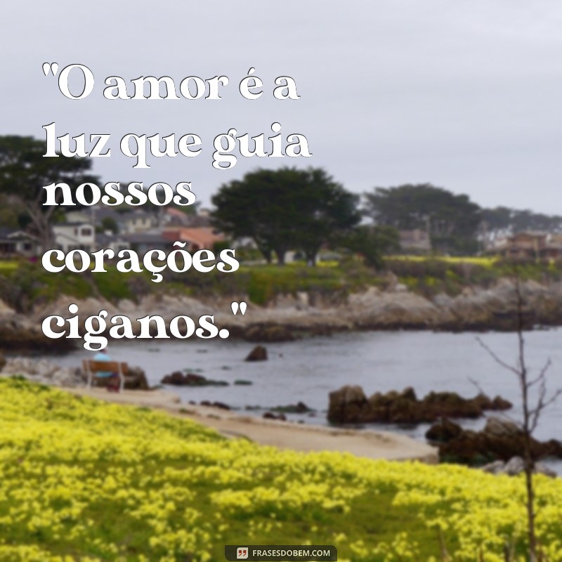 frases ciganas de amor 