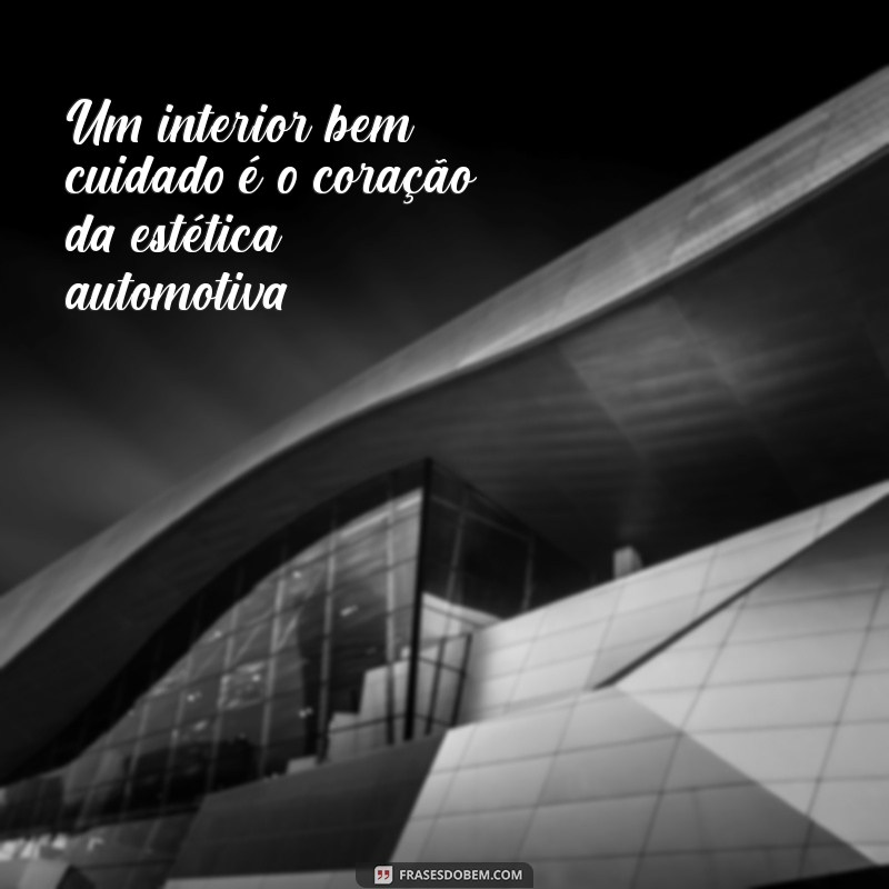 Top 20 Frases Inspiradoras sobre Estética Automotiva para Apaixonados por Carros 