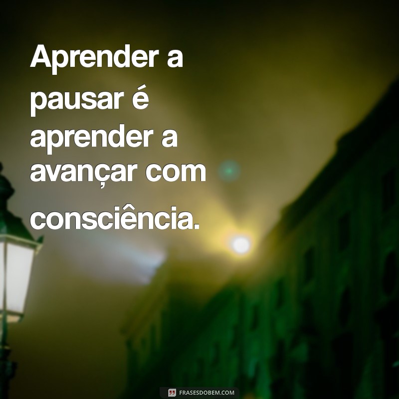 Frases Inspiradoras para Desenvolver o Autocontrole e a Autodisciplina 