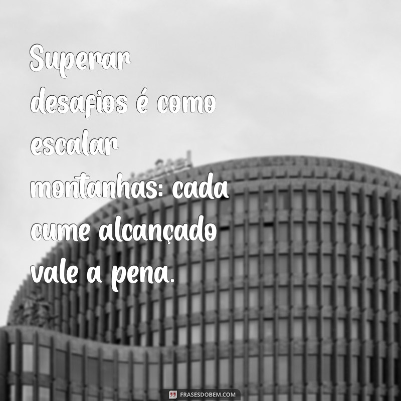 Como Navegar pela Fase de Superação: Dicas e Inspirações para Transformar Desafios em Oportunidades 