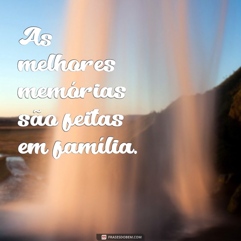 Frases Inspiradoras para Celebrar sua Família Abençoada 