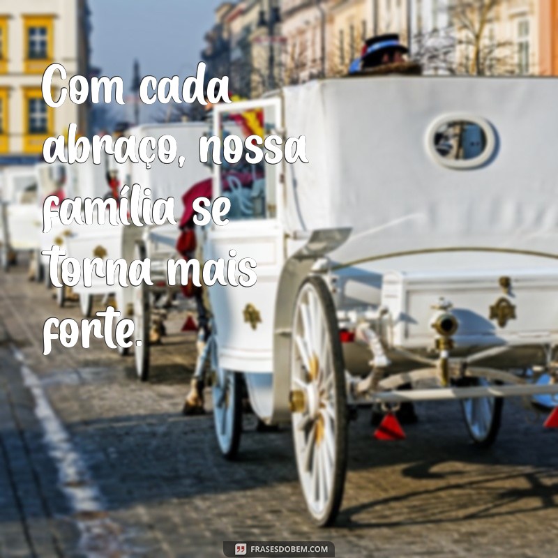 Frases Inspiradoras para Celebrar sua Família Abençoada 