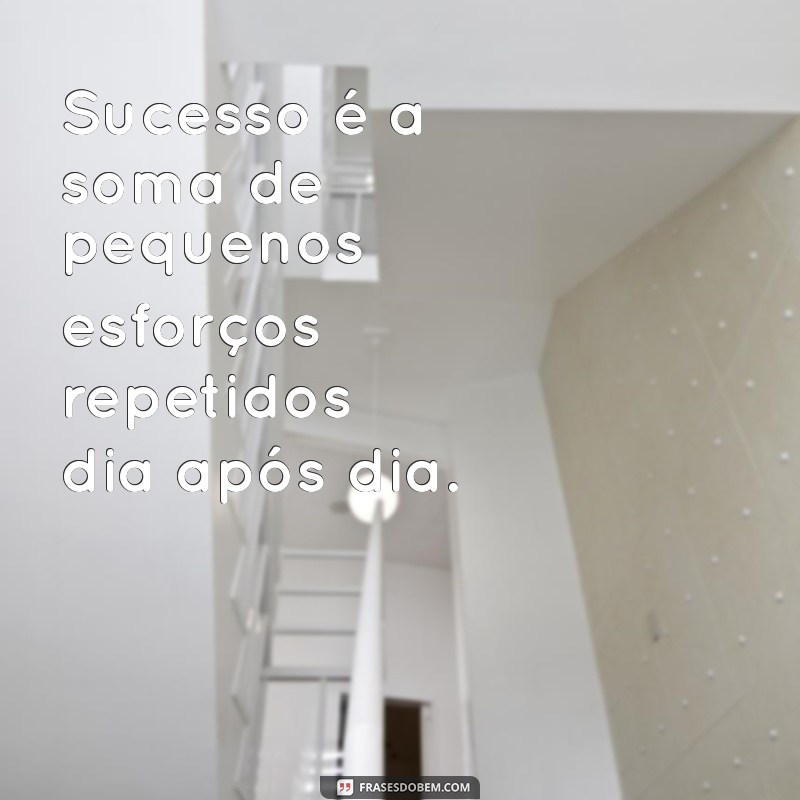 As Melhores Frases de Sucesso para Inspirar Seu Status 