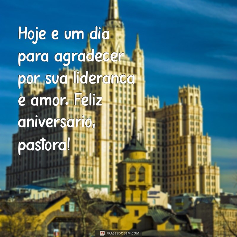 Mensagens Inspiradoras para Desejar um Feliz Aniversário à Sua Pastora 