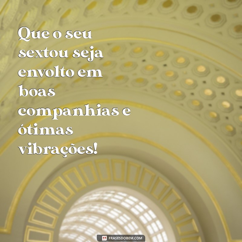 Frases Engraçadas para Celebrar o Sextou: Inspire Seu Final de Semana! 