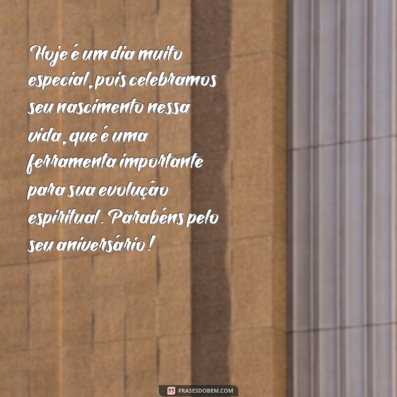 Descubra as mais belas frases de aniversário espíritas para celebrar a vida com amor e espiritualidade 