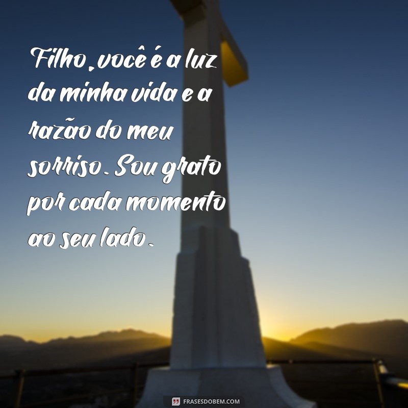 depoimento para filho Filho, você é a luz da minha vida e a razão do meu sorriso. Sou grato por cada momento ao seu lado.