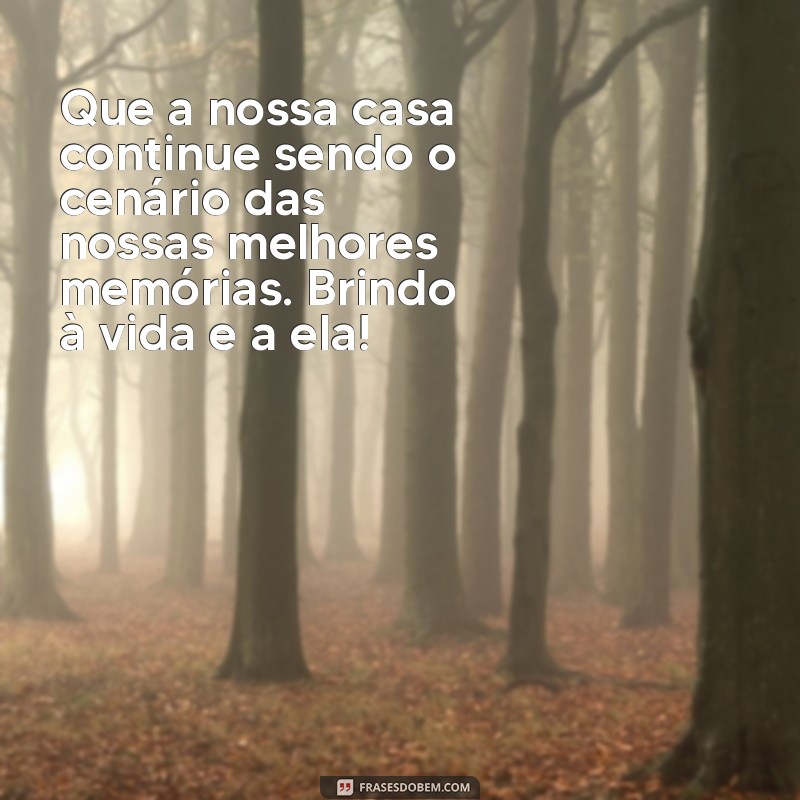 Descubra as melhores frases para brindar a casa e celebrar a vida! 