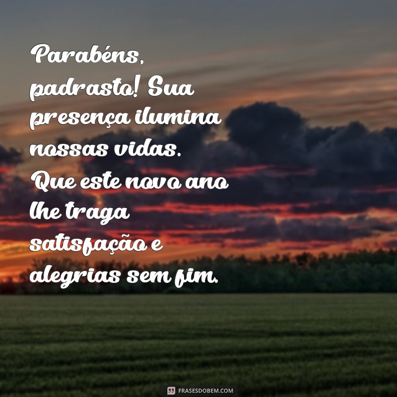 Mensagens Emocionantes de Parabéns para Padrasto: Celebre com Amor e Gratidão 