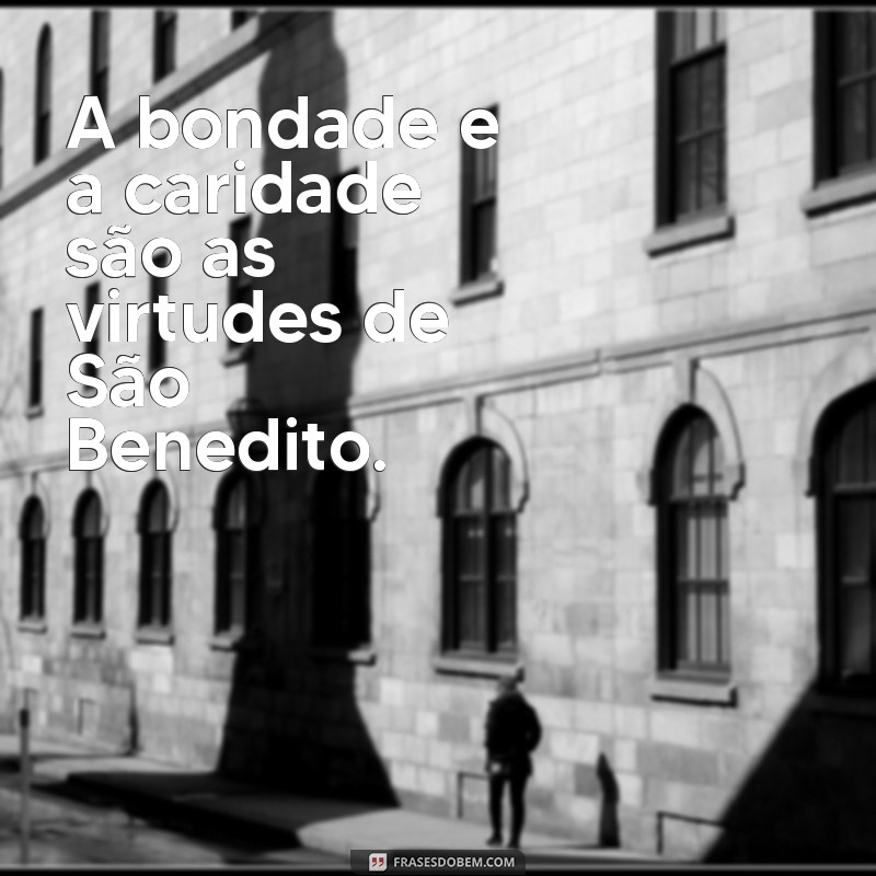 Conheça as mais belas e inspiradoras frases de São Benedito 