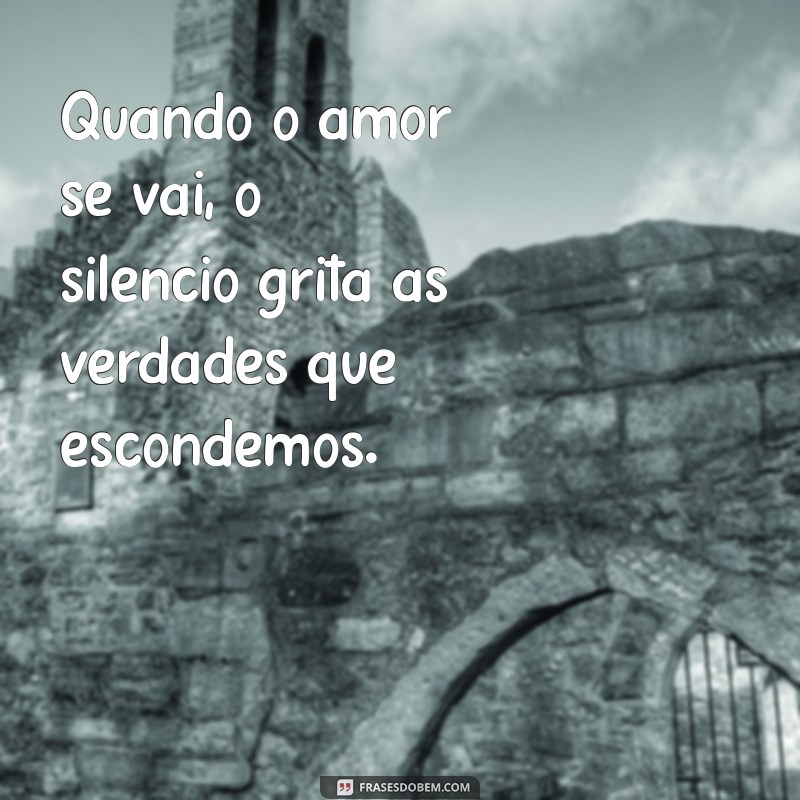 Frases Impactantes sobre Decepção Amorosa: Encontre Conforto e Reflexão 