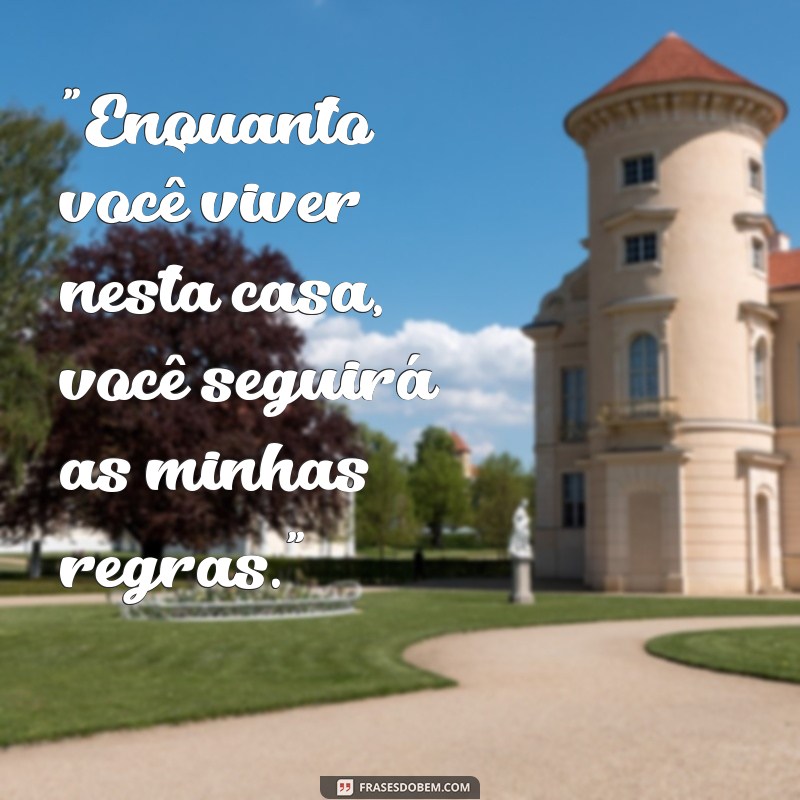 frases que a mãe sempre fala 