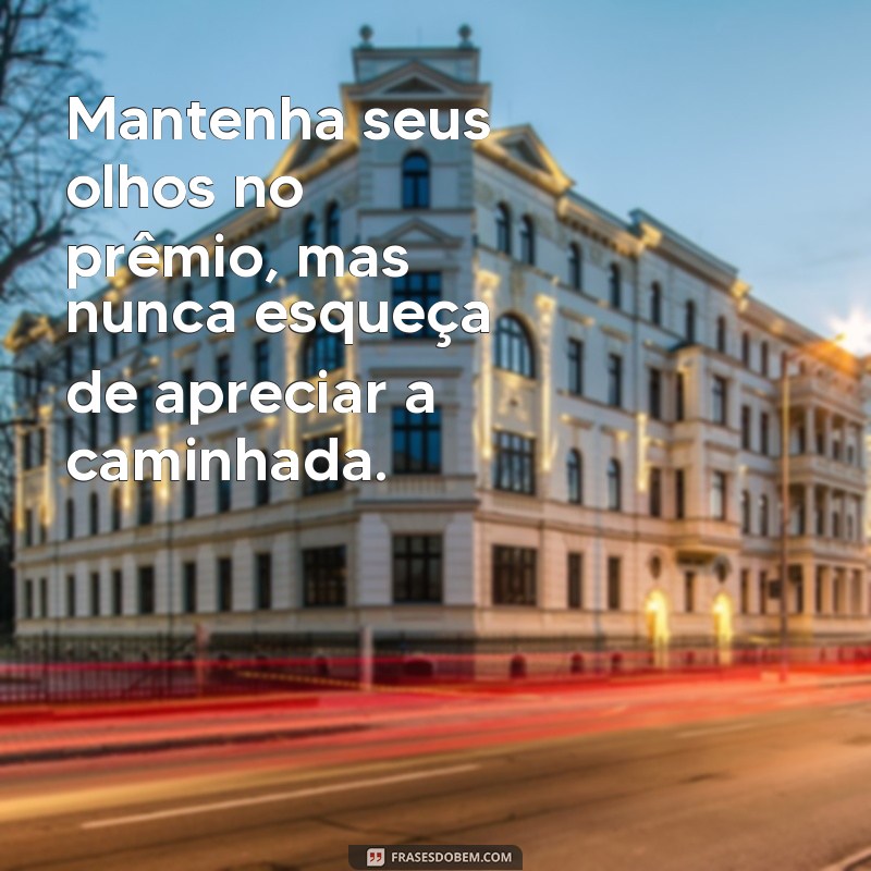 Frases de Motivação 2023: Inspire-se e Alcance Seus Objetivos 