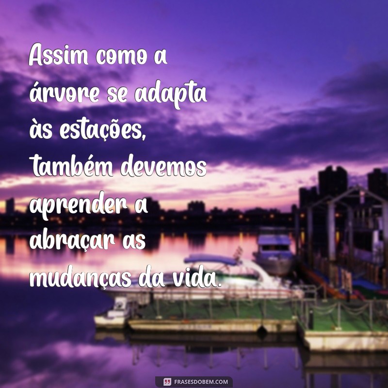 Frases Inspiradoras sobre Árvores: Reflexões e Sabedoria da Natureza 