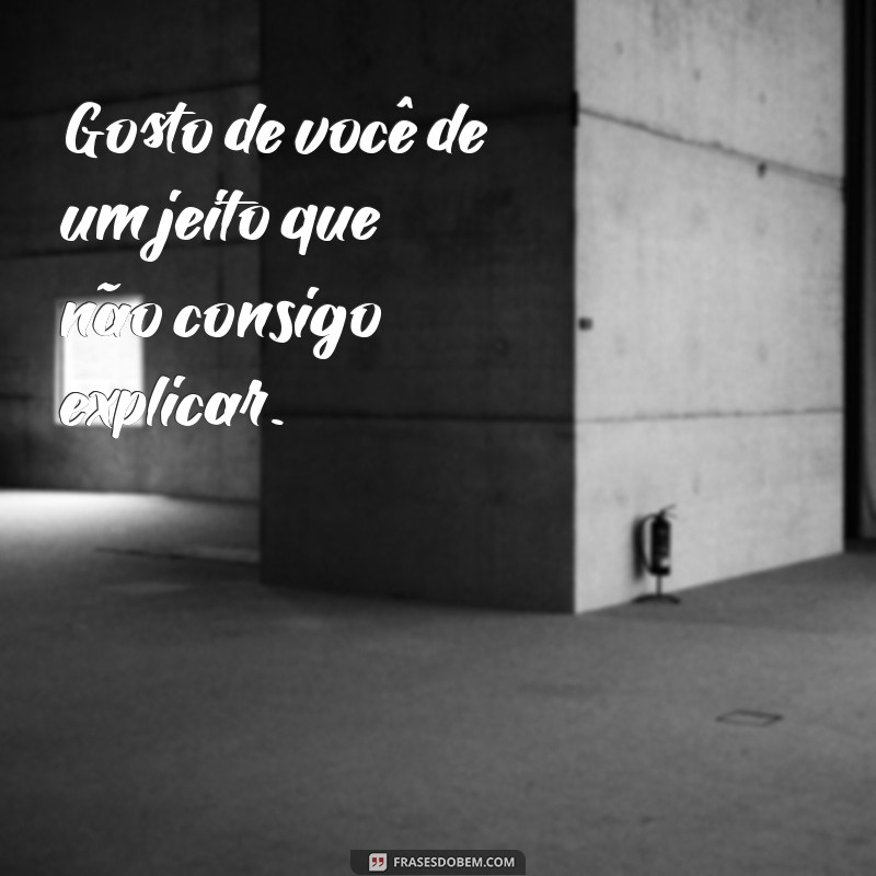 100 Frases Lindas para Declarar Eu Gosto de Você 