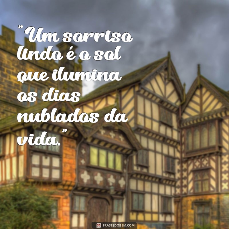 frases sobre sorriso lindo 