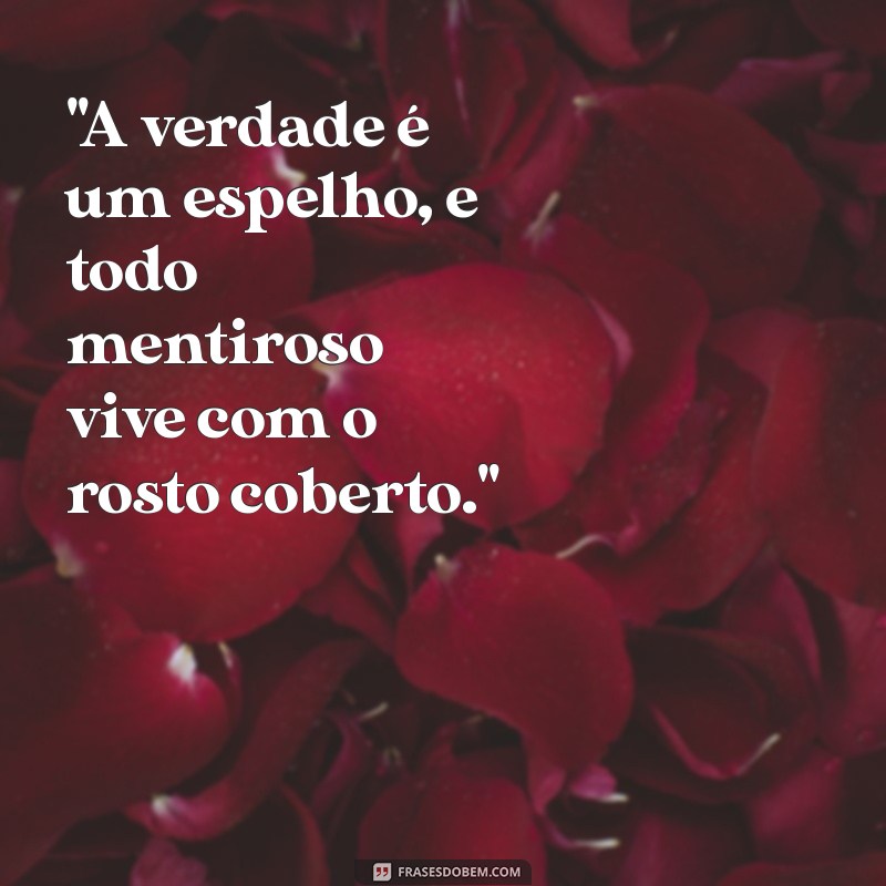 frases pra mentiroso 