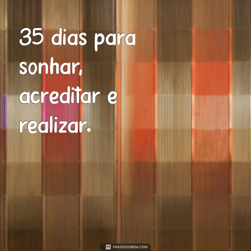 Transforme Sua Vida em 35 Dias: Dicas e Desafios para um Novo Começo 