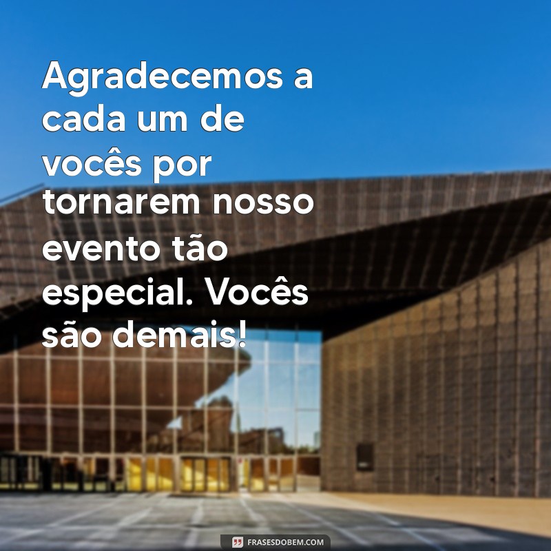 Como Escrever uma Mensagem de Agradecimento Perfeita Após um Evento 