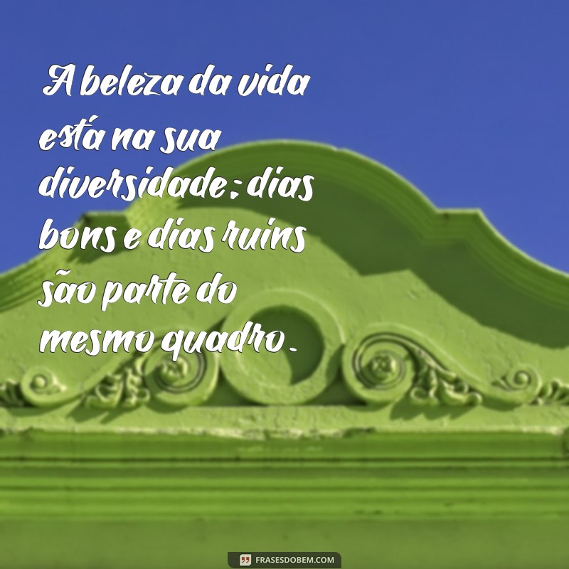 Como Aceitar Dias Bons e Ruins: A Importância do Equilíbrio Emocional 