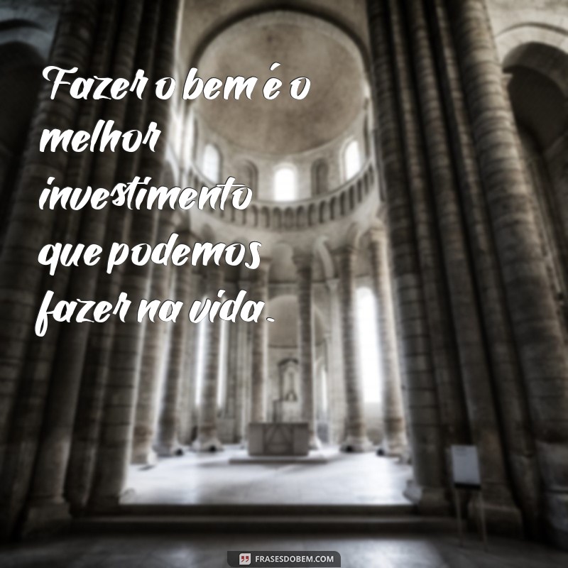 Frases Inspiradoras sobre Servir ao Próximo: Cultivando a Solidariedade e a Empatia 