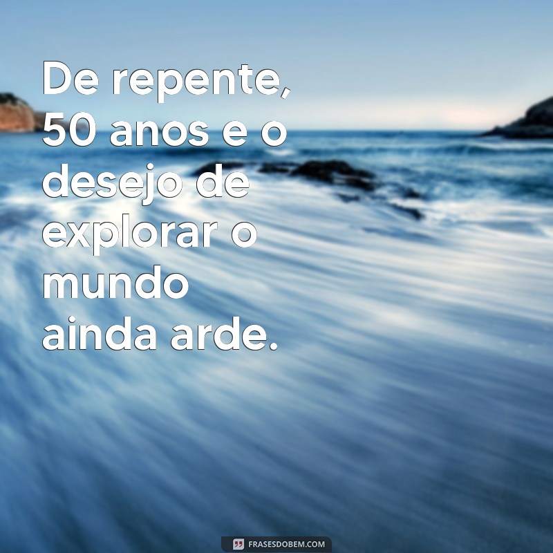 Como Encarar os 50 Anos: Reflexões e Dicas para uma Nova Década 