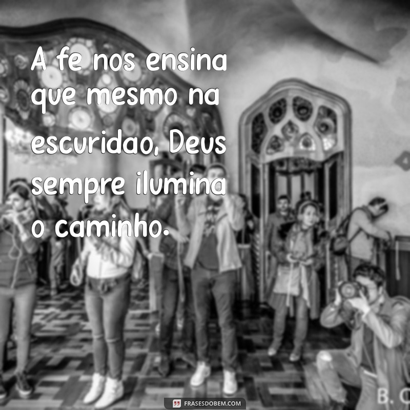 Frases Inspiradoras: Como a Fé em Deus Nos Lembra Que Ele Está no Controle de Tudo 