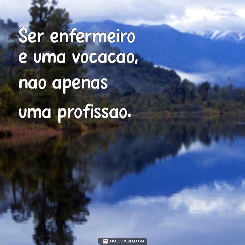 Frases Inspiradoras para Celebrar o Dia da Enfermagem 