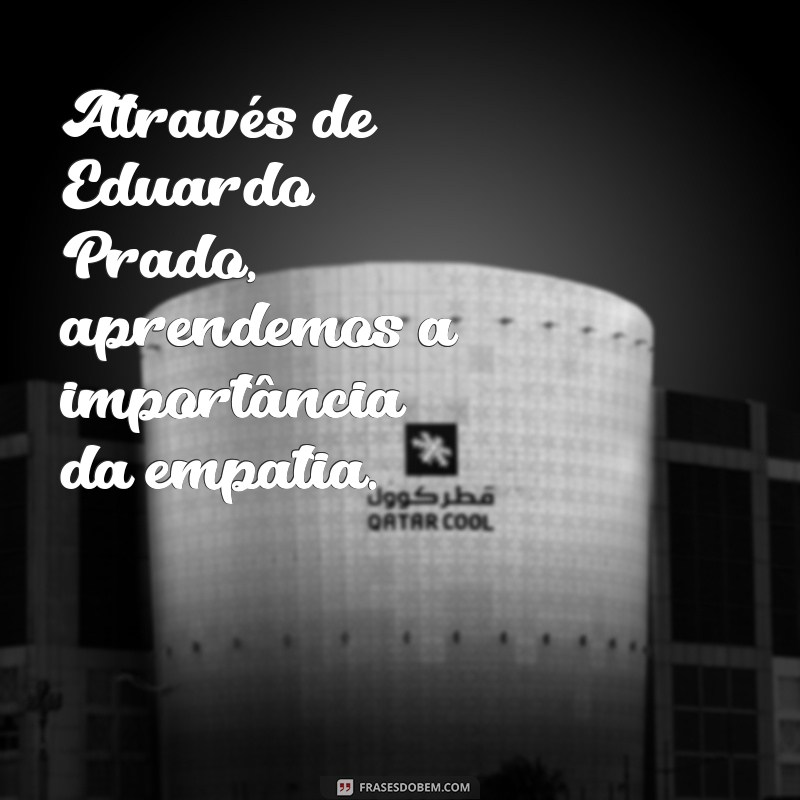 Eduardo Prado: A Influência e Legado do Escritor Brasileiro 