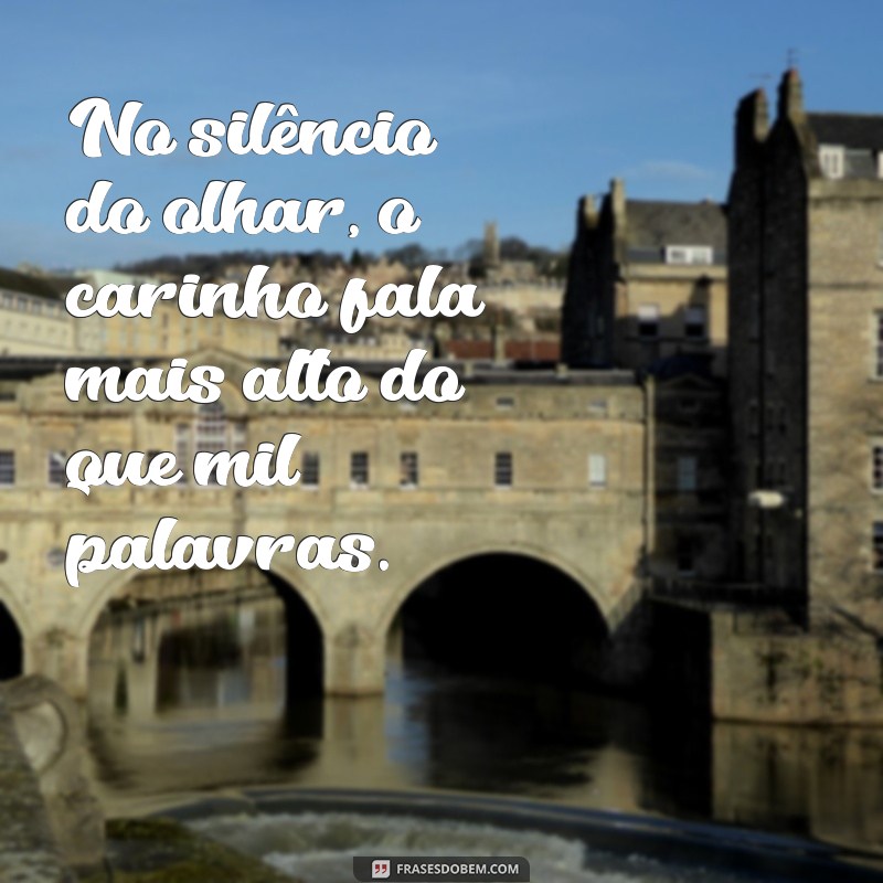 Mensagens de Amor e Carinho: Inspire-se com Frases Aconchegantes 