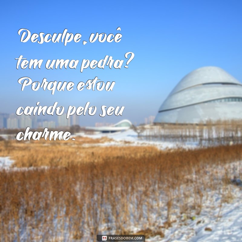 Cantadas Infalíveis e Engraçadas: As Melhores Frases para Conquistar com Humor 