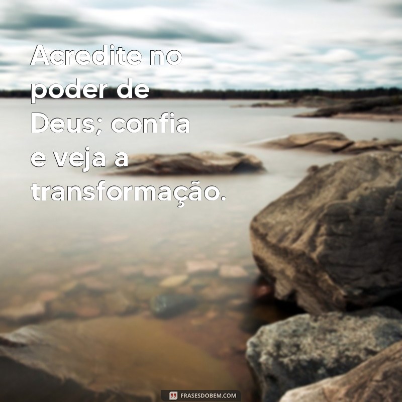 Confie em Deus: Como a Fé Pode Transformar sua Vida e Trazer Esperança 