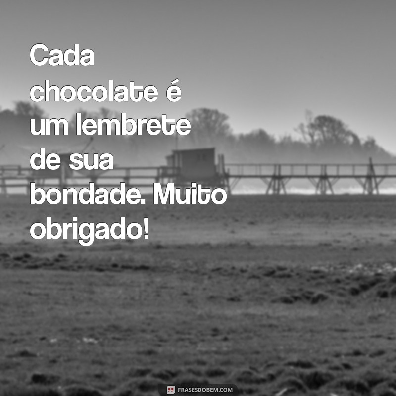 Como Agradecer com Chocolate: Mensagens e Frases Inspiradoras 