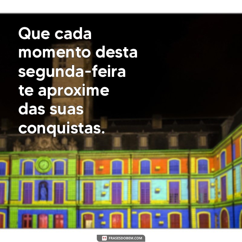 Inspire sua Segunda-Feira: Mensagens Motivacionais para Começar a Semana com Energia 