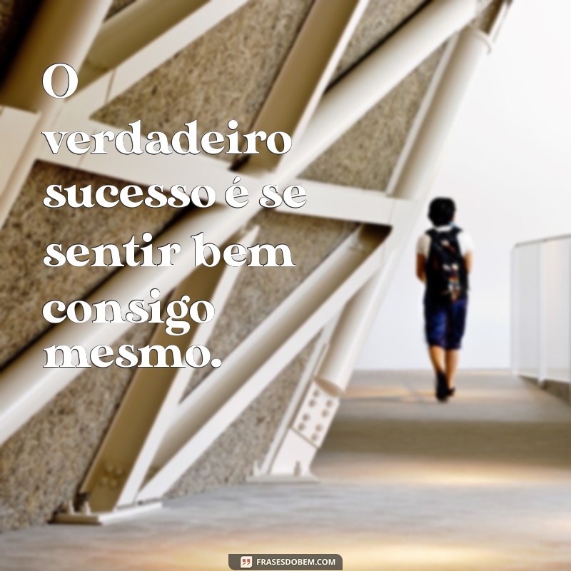 Frases Inspiradoras de Sucesso: Motive-se e Alcance Seus Objetivos 