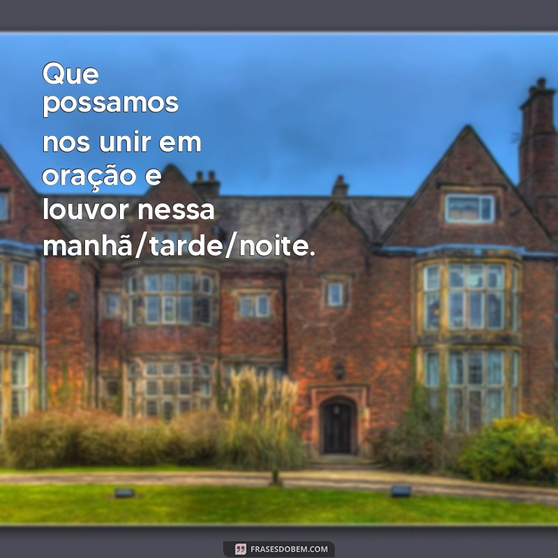 Descubra as melhores frases de acolhimento para fortalecer a comunhão na igreja 