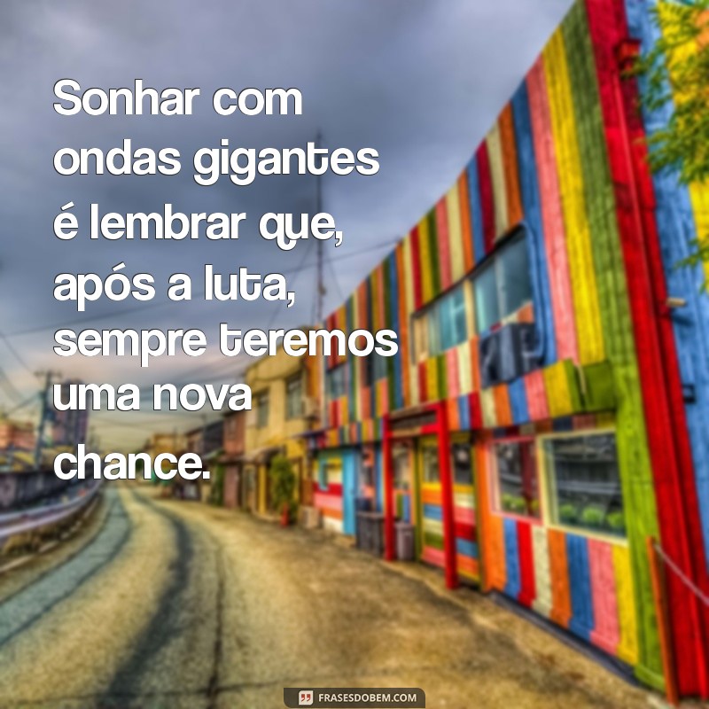 Significado de Sonhar com Onda Gigante: Interpretação e Simbolismo 