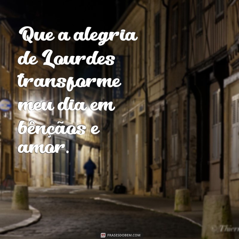 Frases Inspiradoras de Nossa Senhora de Lourdes: Mensagens de Fé e Esperança 