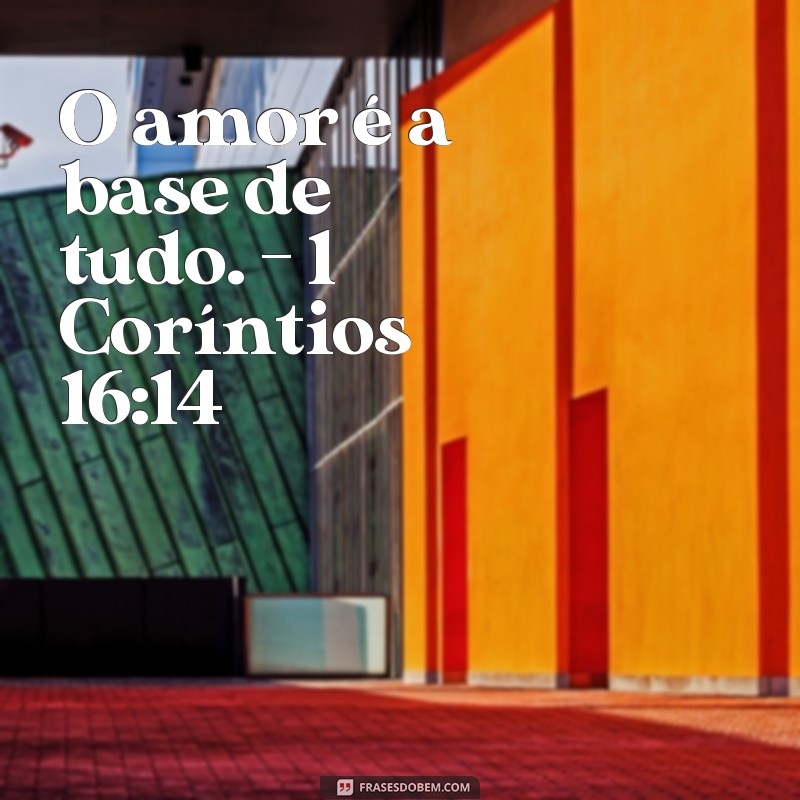 Descubra as mais belas frases bíblicas sobre amor e se inspire! 