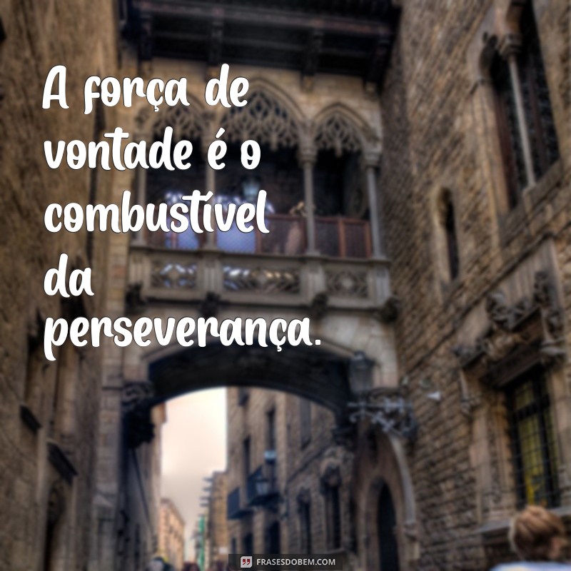 Frases Inspiradoras de Determinação e Foco para Alcançar Seus Objetivos 