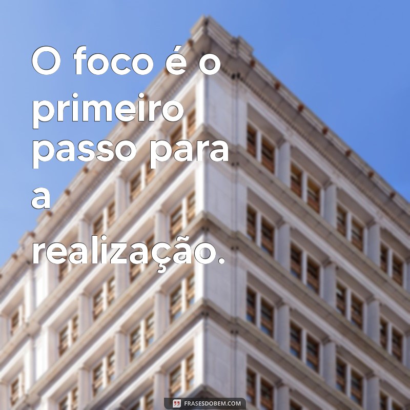 Frases Inspiradoras de Determinação e Foco para Alcançar Seus Objetivos 