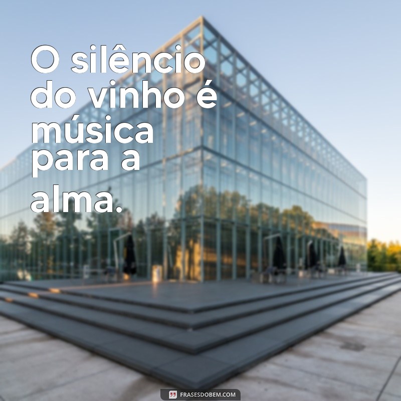 As Melhores Legendas para Fotos com Taça de Vinho: Inspire-se! 