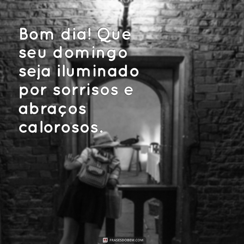 Mensagens Inspiradoras de Bom Dia e Bom Domingo para Compartilhar no WhatsApp 