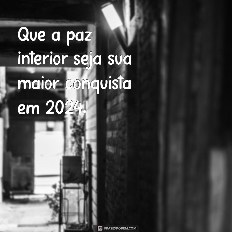 Frases Inspiradoras para Começar 2024 com o Pé Direito 