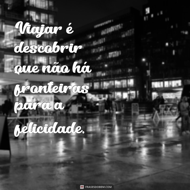 Frases Inspiradoras para Reels de Viagem: Capture Seus Momentos Inesquecíveis 