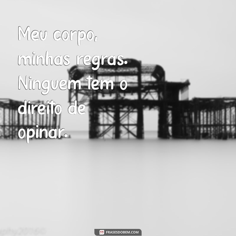 Frases Inspiradoras de Mulherão Empoderada para Arrasar no Tumblr 